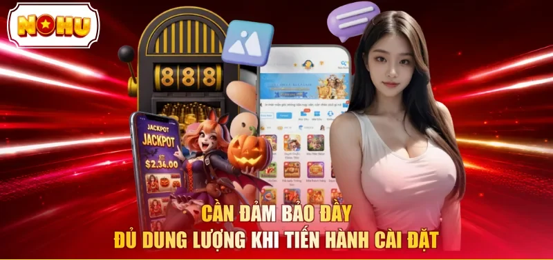 Cần đảm bảo đầy đủ dung lượng khi tiến hành cài đặt