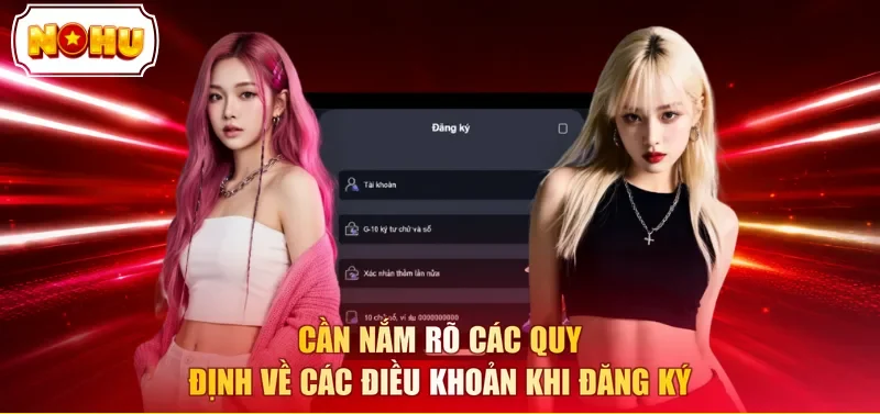 Cần nắm rõ các quy định về các điều khoản khi đăng ký