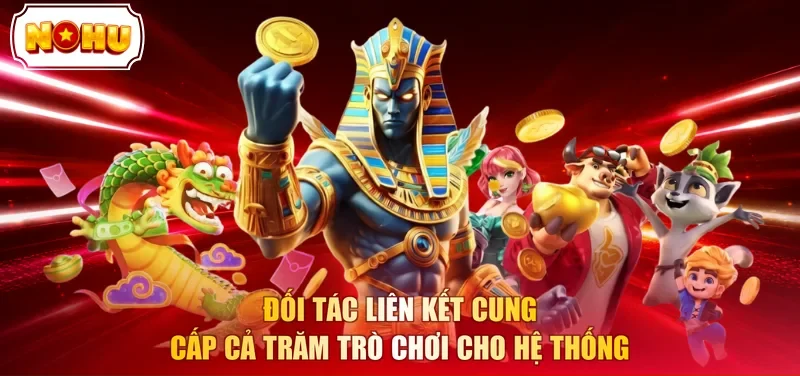 Đối tác liên kết cung cấp cả trăm trò chơi cho hệ thống