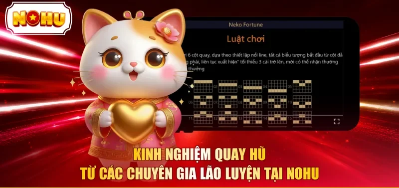Kinh nghiệm quay hũ từ các chuyên gia lão luyện tại NOHU