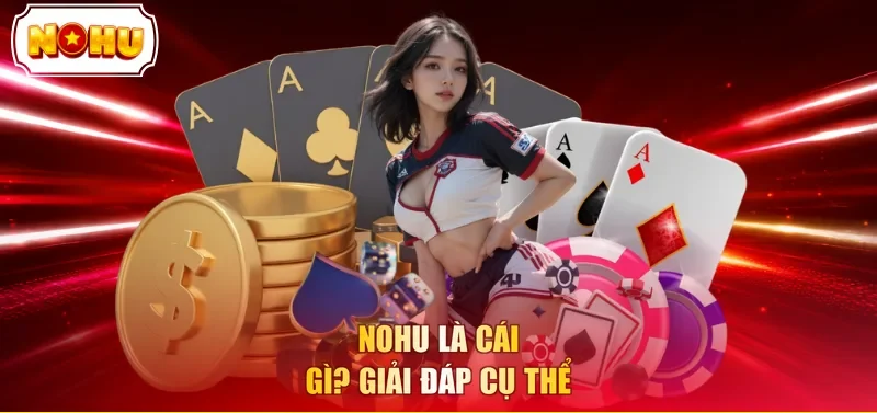 NOHU là cái gì? Giải đáp cụ thể